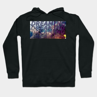 d r e a m i n g Hoodie